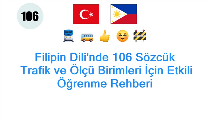 Filipin Dilinde 106 Sözcük: Trafik ve Ölçü Birimleri İçin Etkili Öğrenme Rehberi
